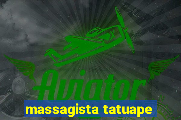 massagista tatuape